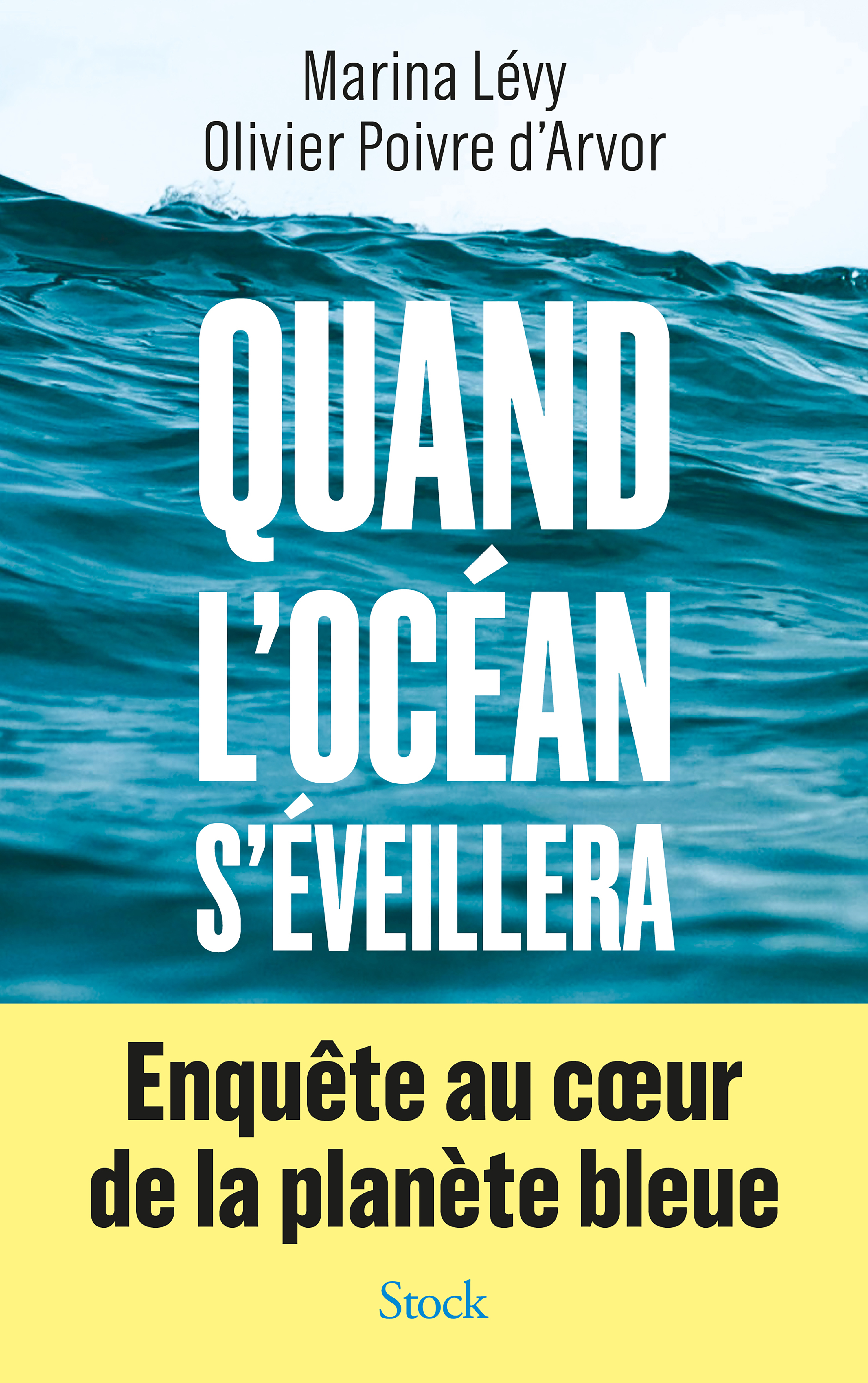QUAND L´OCEAN S´EVEILLERA - ENQUETE AU COEUR DE LA PLANETE BLEUE
