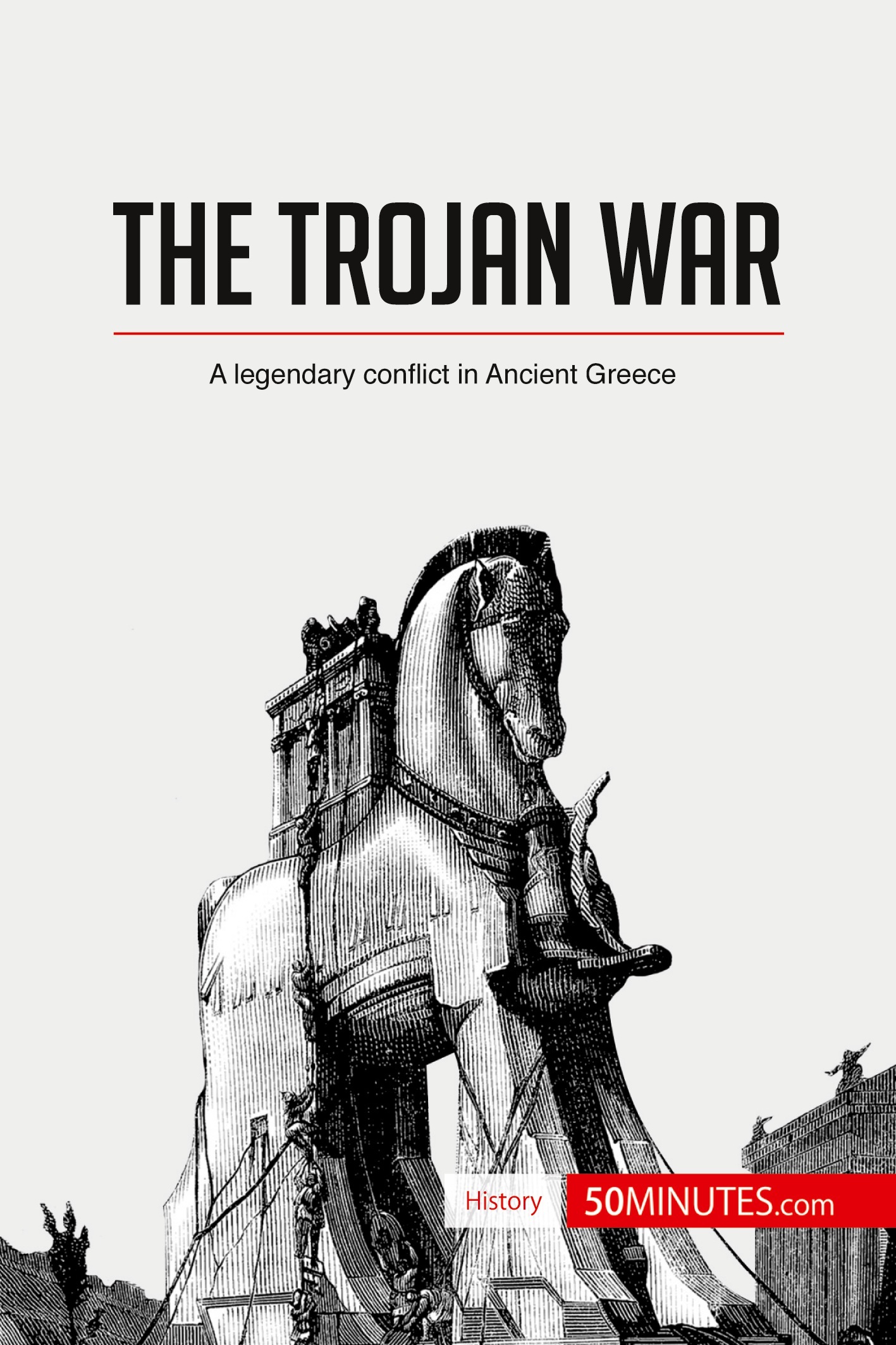 THE TROJAN WAR - A LEGENDARY CONFLICT IN ANCIENT GREECE