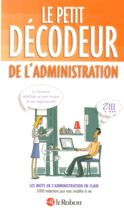PETIT DECODEUR ADMINISTRATIF 2006 6 LES MOTS DE L'ADMINISTRATION EN CLAIR - 3000 TRADUCTIONS