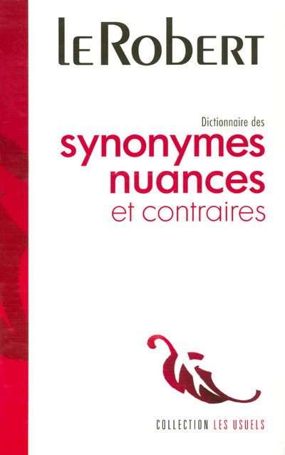 DICT DES SYNONYMES NUANCES ET CONTRAIRES 2006