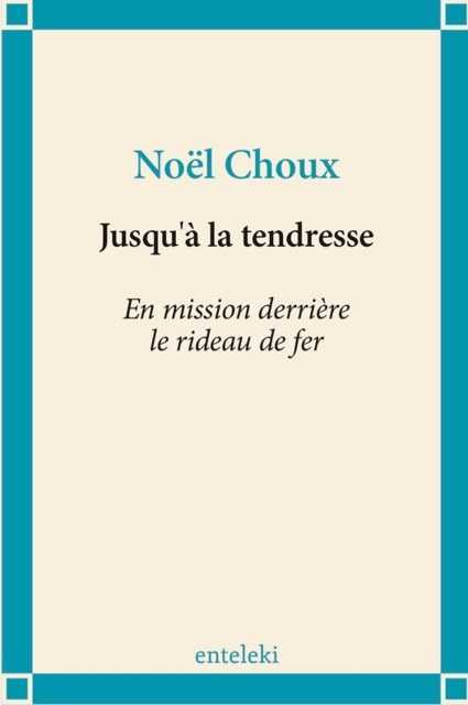 JUSQU´A LA TENDRESSE