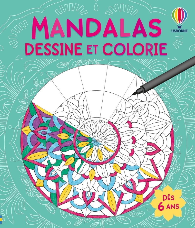MANDALAS - DESSINE ET COLORIE - DES 6 ANS