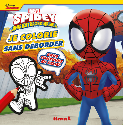 MARVEL SPIDEY ET SES AMIS EXTRAORDINAIRES - JE COLORIE SANS DEBORDER