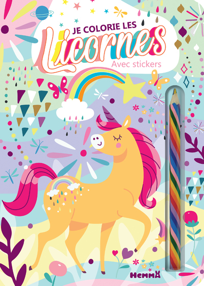 JE COLORIE LES LICORNES - AVEC STICKERS