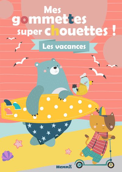 MES GOMMETTES SUPER CHOUETTES ! LES VACANCES