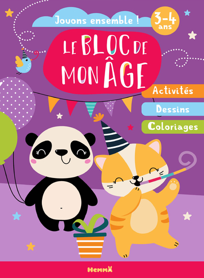 BLOC DE MON AGE (3-4 ANS) - JOUONS ENSEMBLE ! (PANDA ET CHAT EN FETE) - ACTIVITES - DESSINS - COL