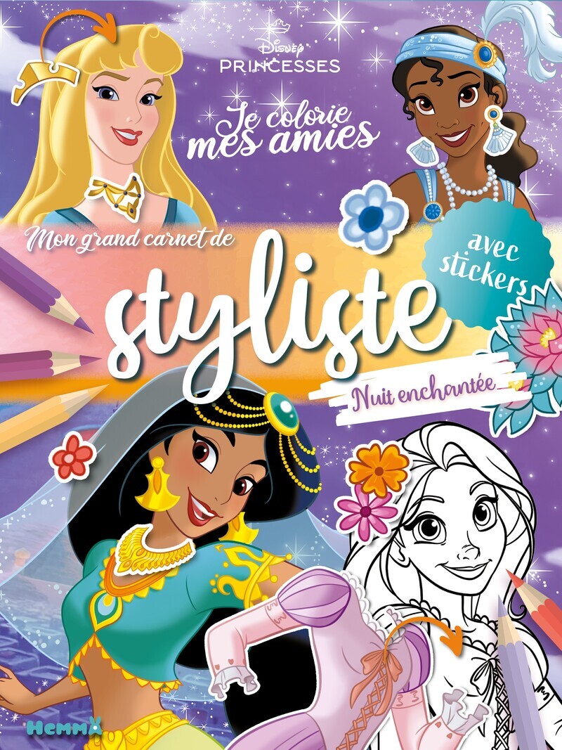 DISNEY PRINCESSES - JE COLORIE MES AMIES - MON GRAND CARNET DE STYLISTE - NUIT ENCHANTEE - AVEC STIC