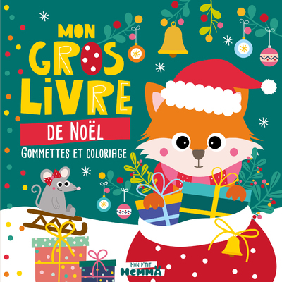 MON P´TIT HEMMA - MON GROS LIVRE DE NOEL (RENARD ET SOURIS) - GOMMETTES ET COLORIAGE