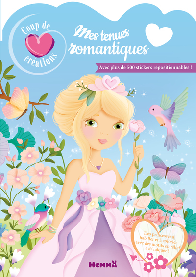 COUP DE COEUR CREATIONS - MES TENUES ROMANTIQUES - AVEC PLUS DE 500 STICKERS REPOSITIONNABLES !