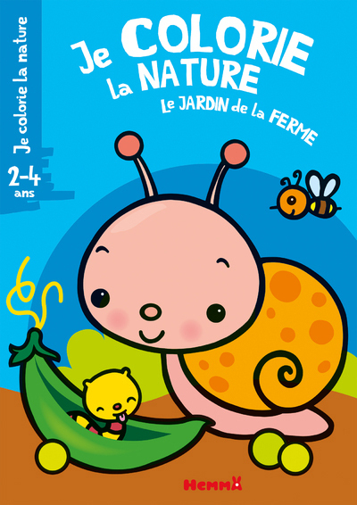JE COLORIE LA NATURE (2-4 ANS) LE JARDIN DE LA FERME