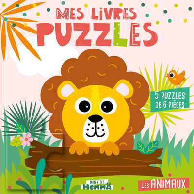 MON P´TIT HEMMA - MES LIVRES PUZZLES - LES ANIMAUX - 5 PUZZLES DE 6 PIECES
