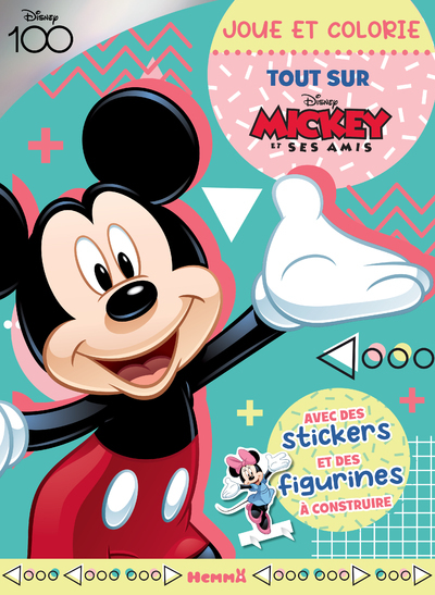 DISNEY 100 MICKEY ET SES AMIS - JOUE ET COLORIE - TOUT SUR MICKEY - AVEC DES STICKERS ET DES FIGURIN