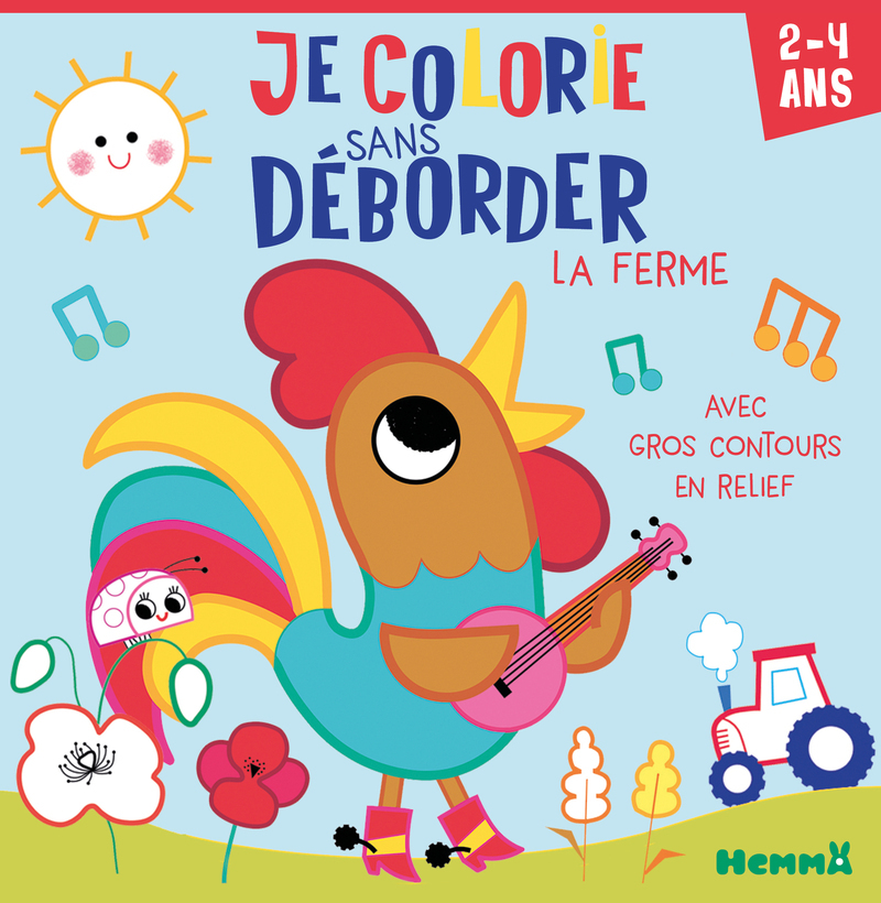 JE COLORIE SANS DEBORDER (2-4 ANS) - LA FERME - AVEC GROS CONTOURS EN RELIEF