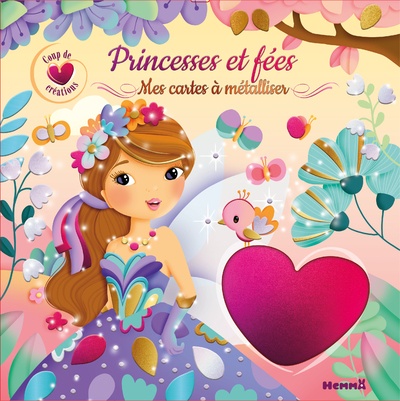 COUP DE COEUR CREATIONS - PRINCESSES ET FEES - MES CARTES A METALLISER