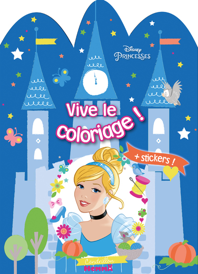 DISNEY PRINCESSES - VIVE LE COLORIAGE ! (CHATEAU - CENDRILLON)