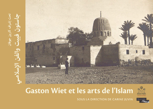 GASTON WIET ET LES ARTS DE L´ISLAM