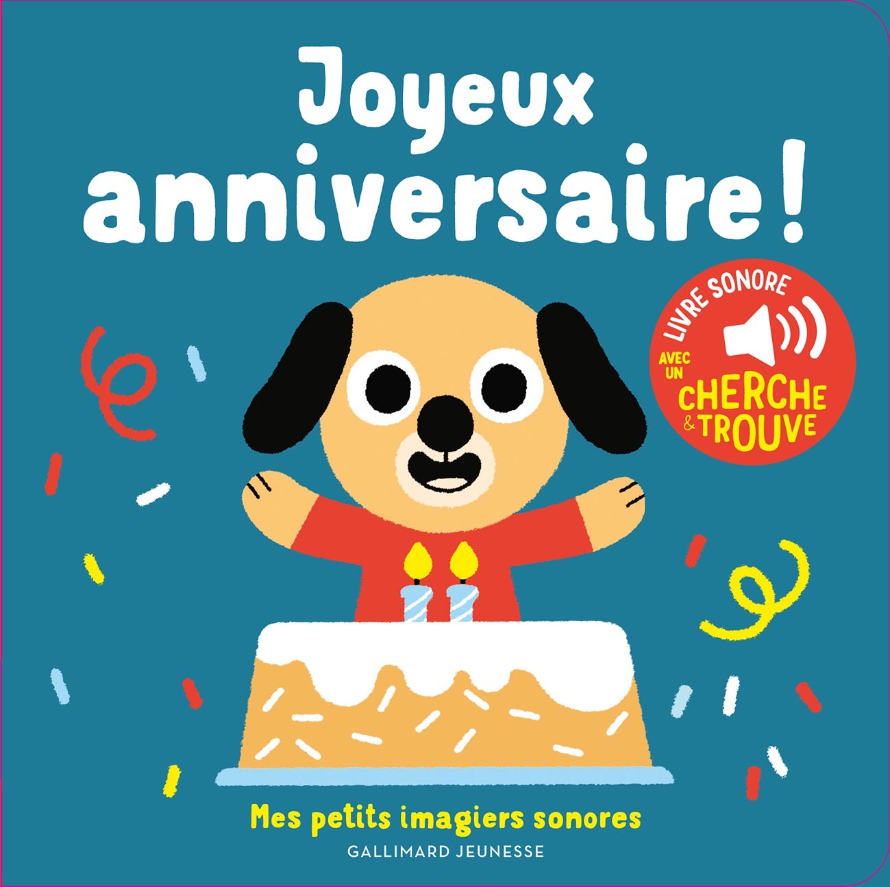 JOYEUX ANNIVERSAIRE - DES SONS A ECOUTER, DES IMAGES A REGARDER