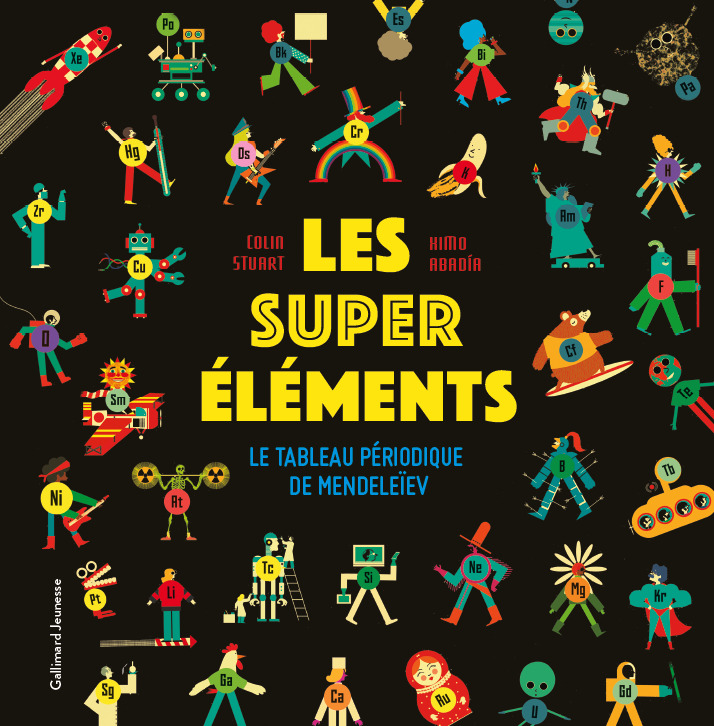 SUPER ELEMENTS - LE TABLEAU PERIODIQUE DE MENDELEIEV