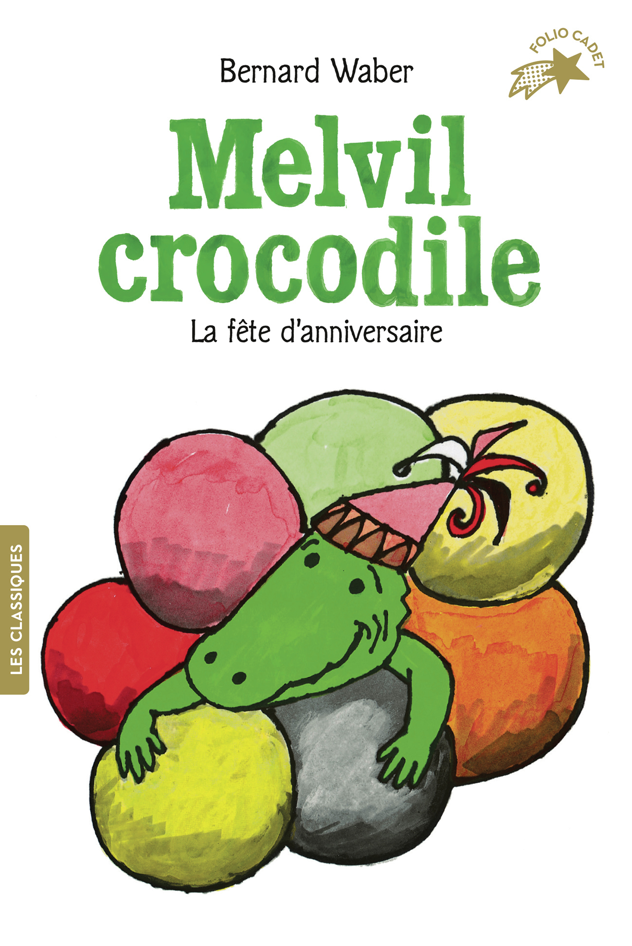 MELVIL CROCODILE - LA FETE D´ANNIVERSAIRE