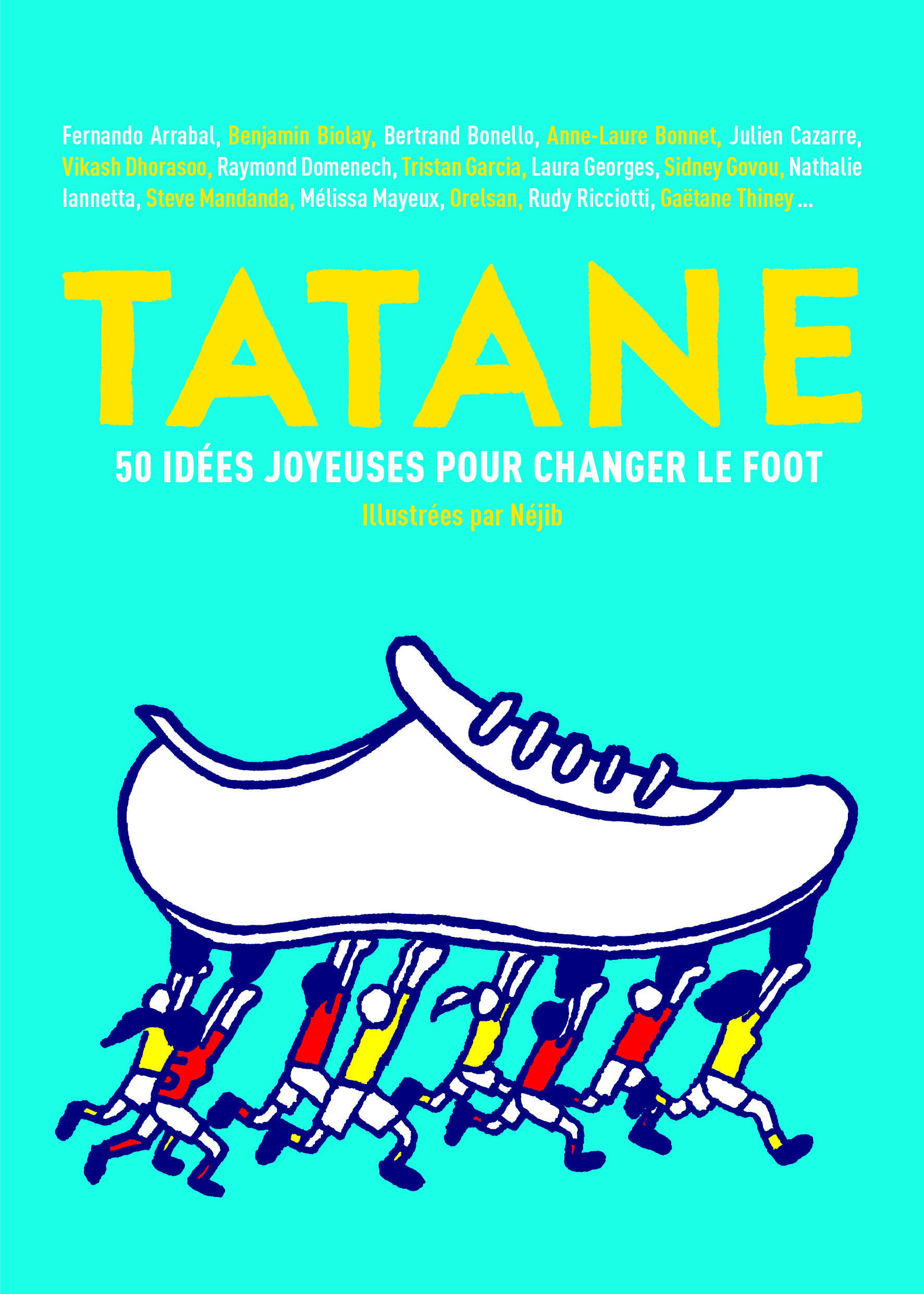TATANE - 50 IDEES JOYEUSES POUR CHANGER LE FOOT