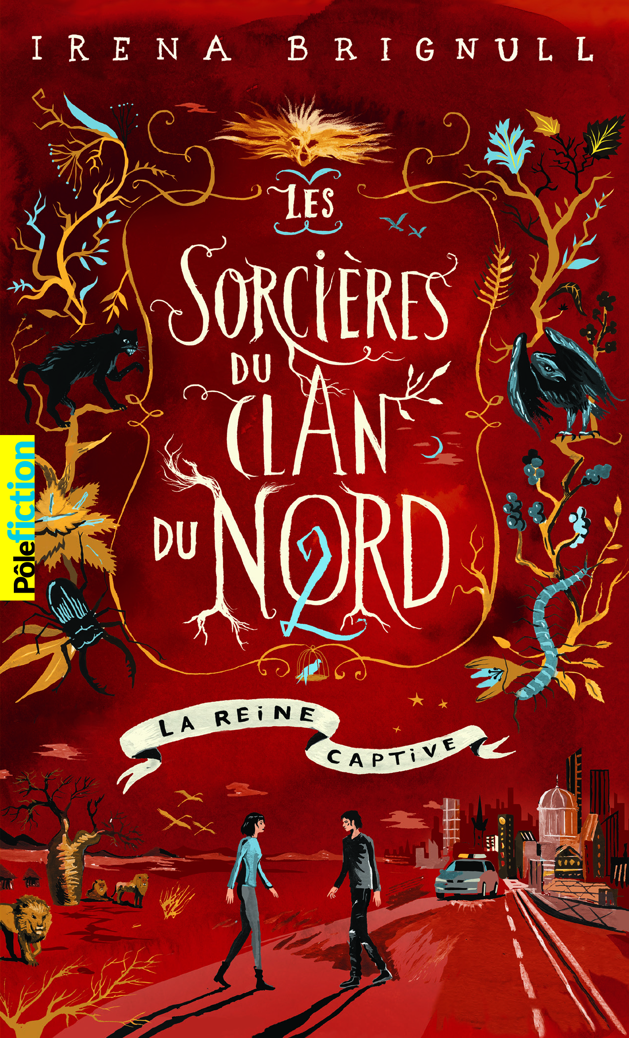 SORCIERES DU CLAN DU NORD, 2 : LA REINE CAPTIVE