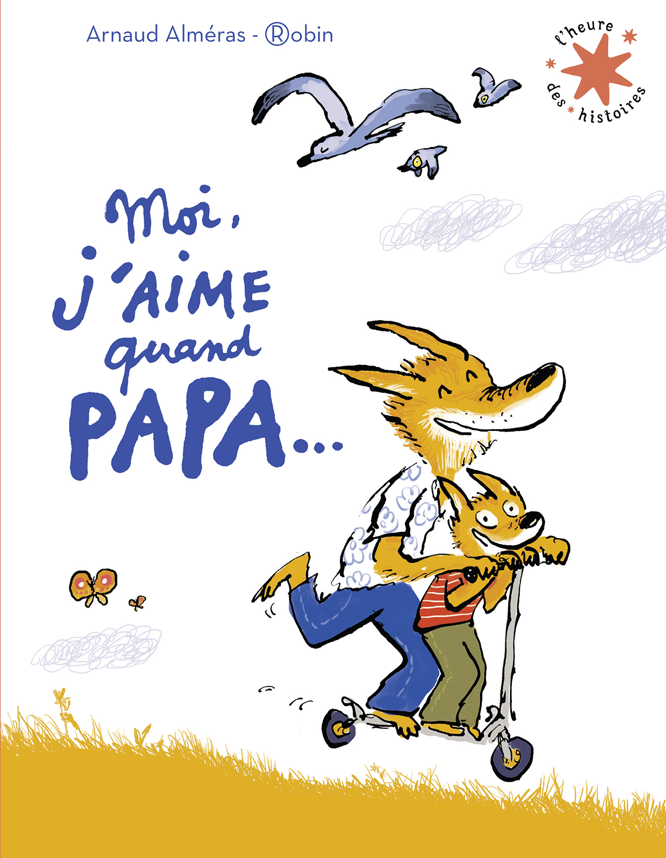 MOI J´AIME QUAND PAPA...