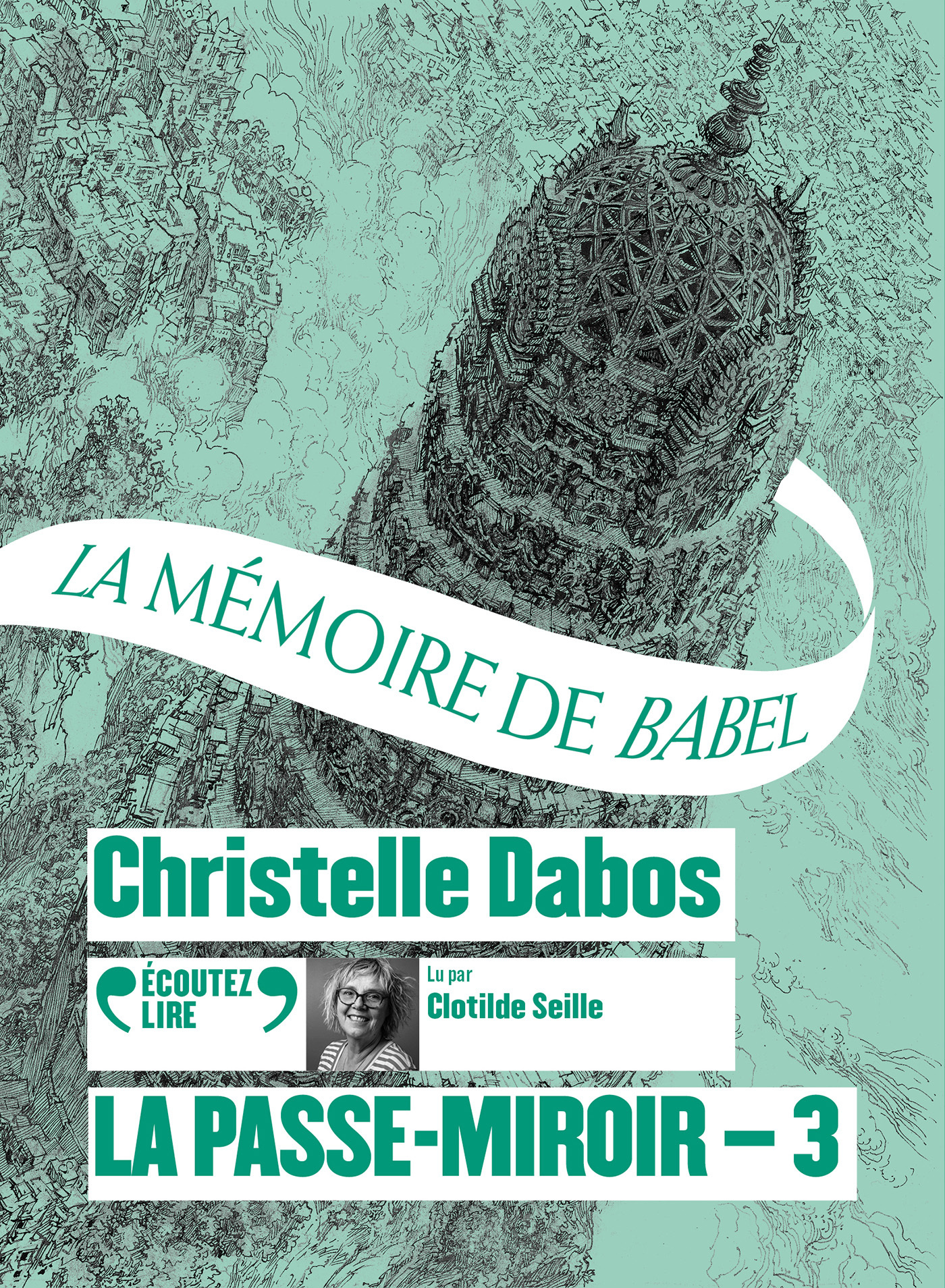 PASSE-MIROIR, 3 - LA MEMOIRE DE BABEL