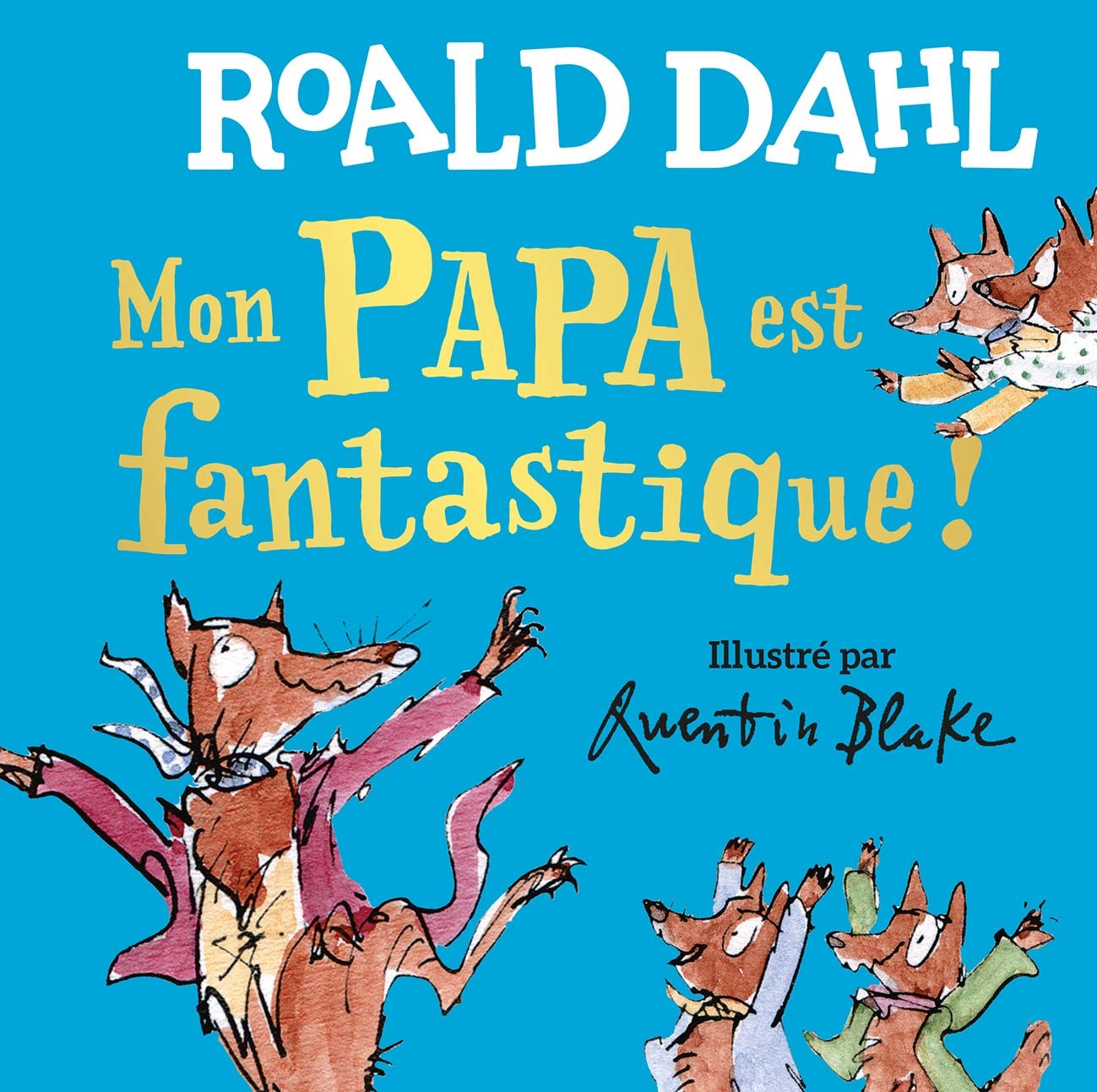 MON PAPA EST FANTASTIQUE