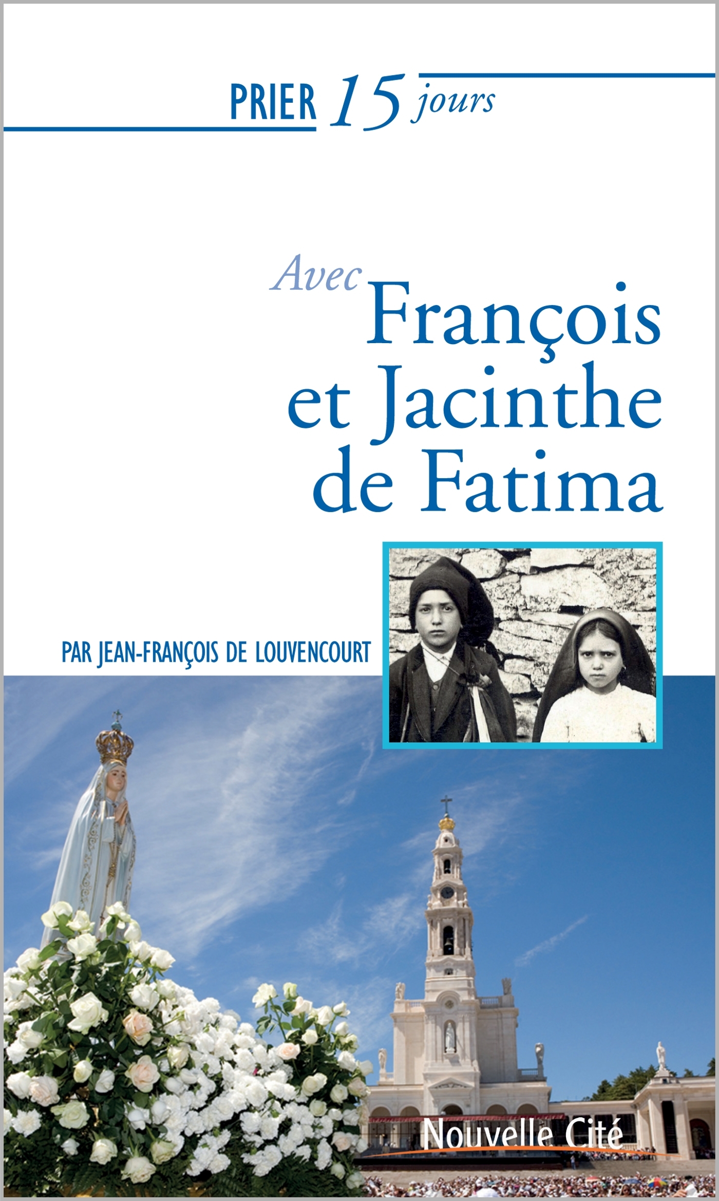 PRIER 15 JOURS AVEC FRANCOIS ET JACINTHE DE FATIMA NED