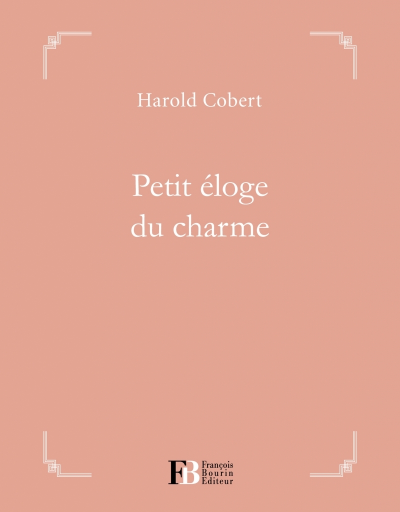PETIT ELOGE DU CHARME