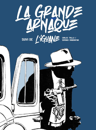 GRANDE ARNAQUE - L´ IGUANE (INTEGRALE)
