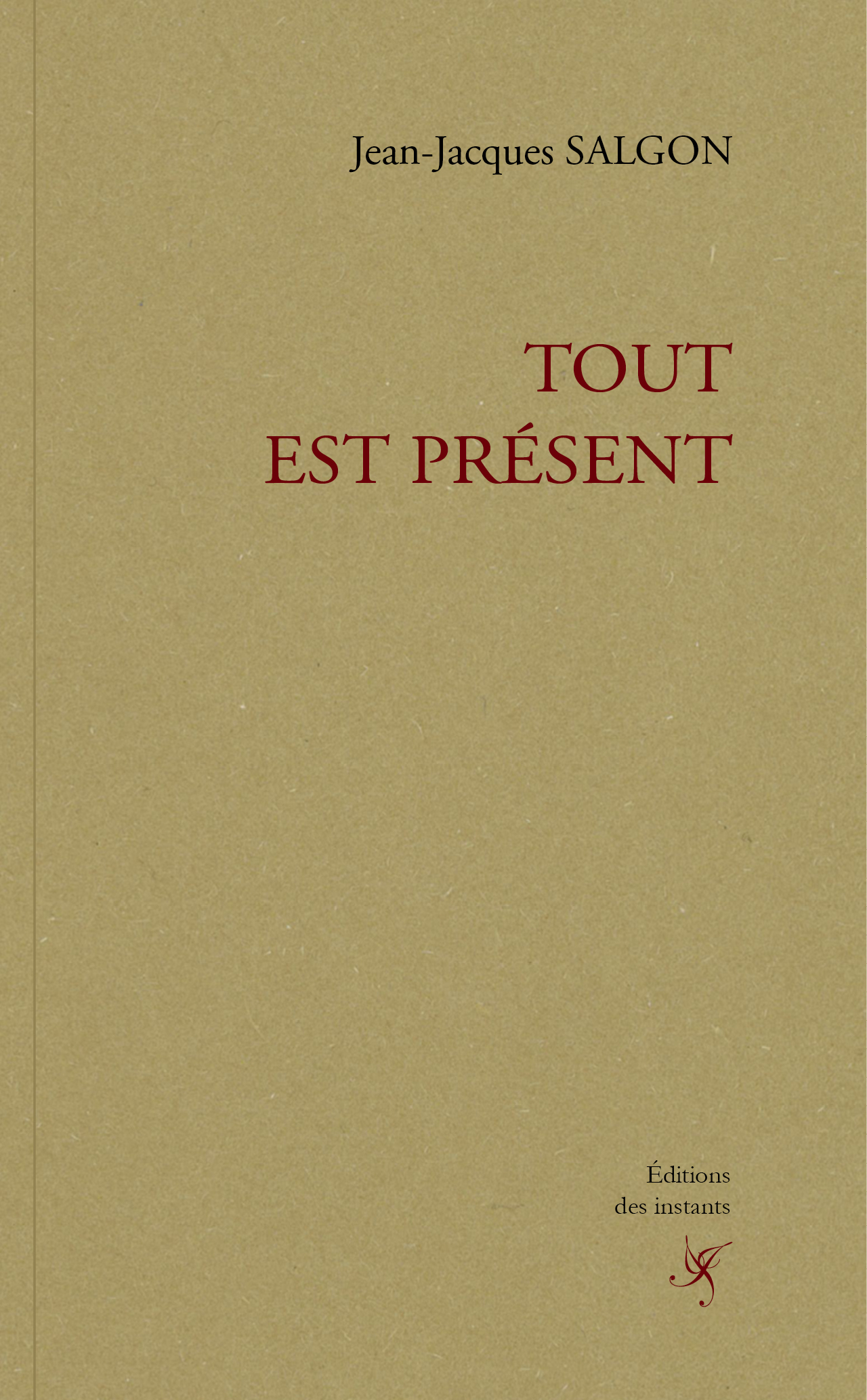 TOUT EST PRESENT