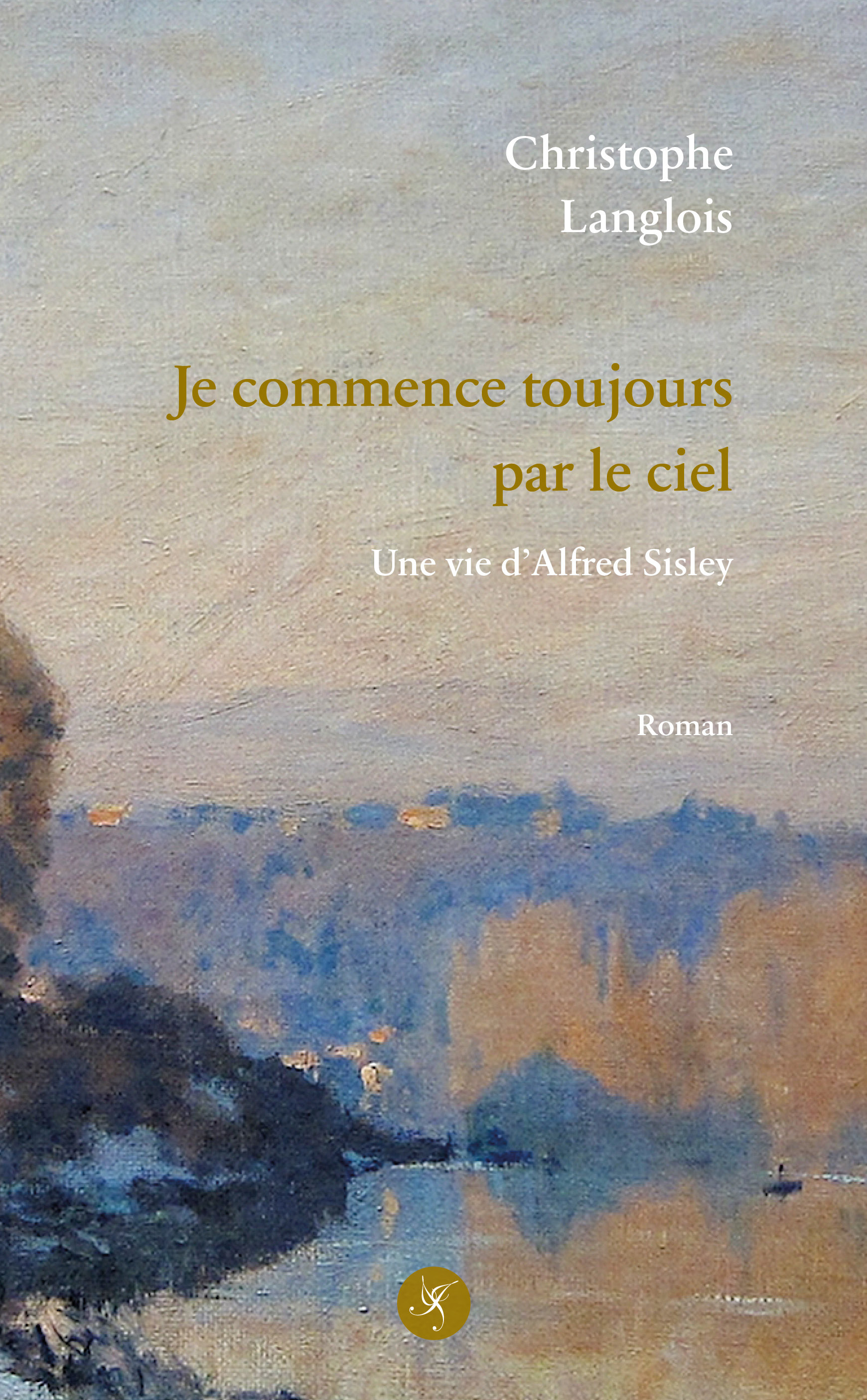 JE COMMENCE TOUJOURS PAR LE CIEL