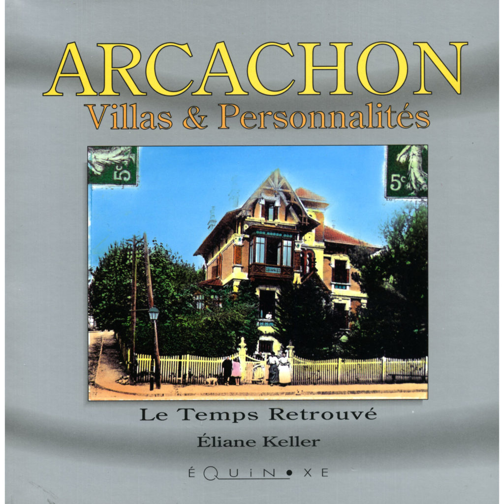 ARCACHON VILLAS ET PERSONNALITES