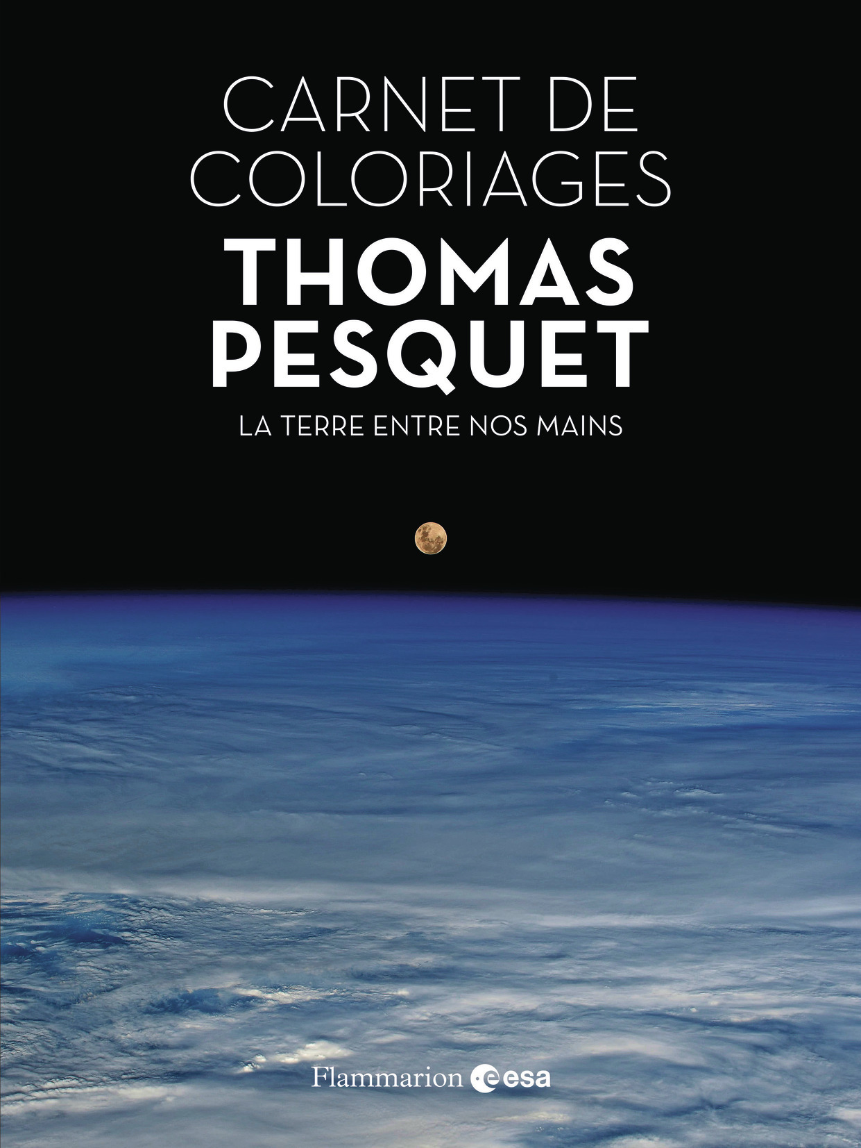 CARNET DE COLORIAGES - LA TERRE ENTRE NOS MAINS