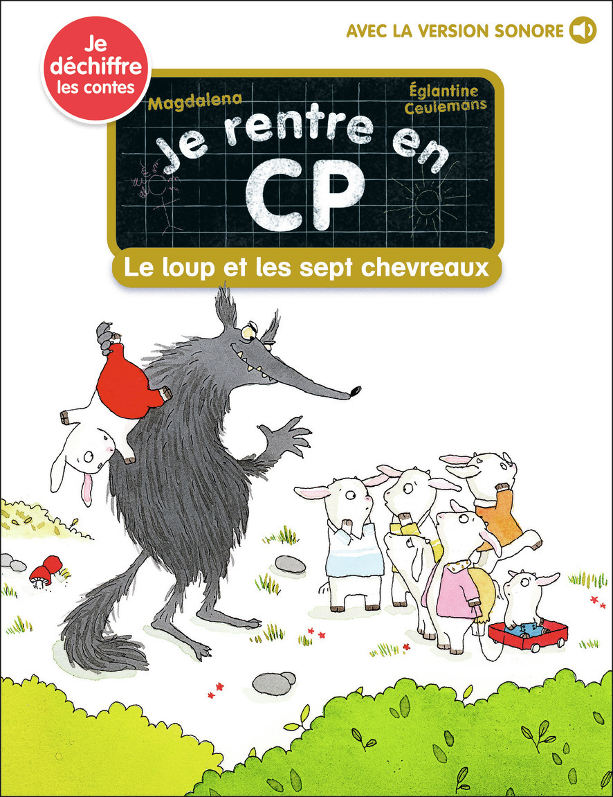 JE RENTRE EN CP - T23 - LE LOUP ET LES SEPT CHEVREAUX