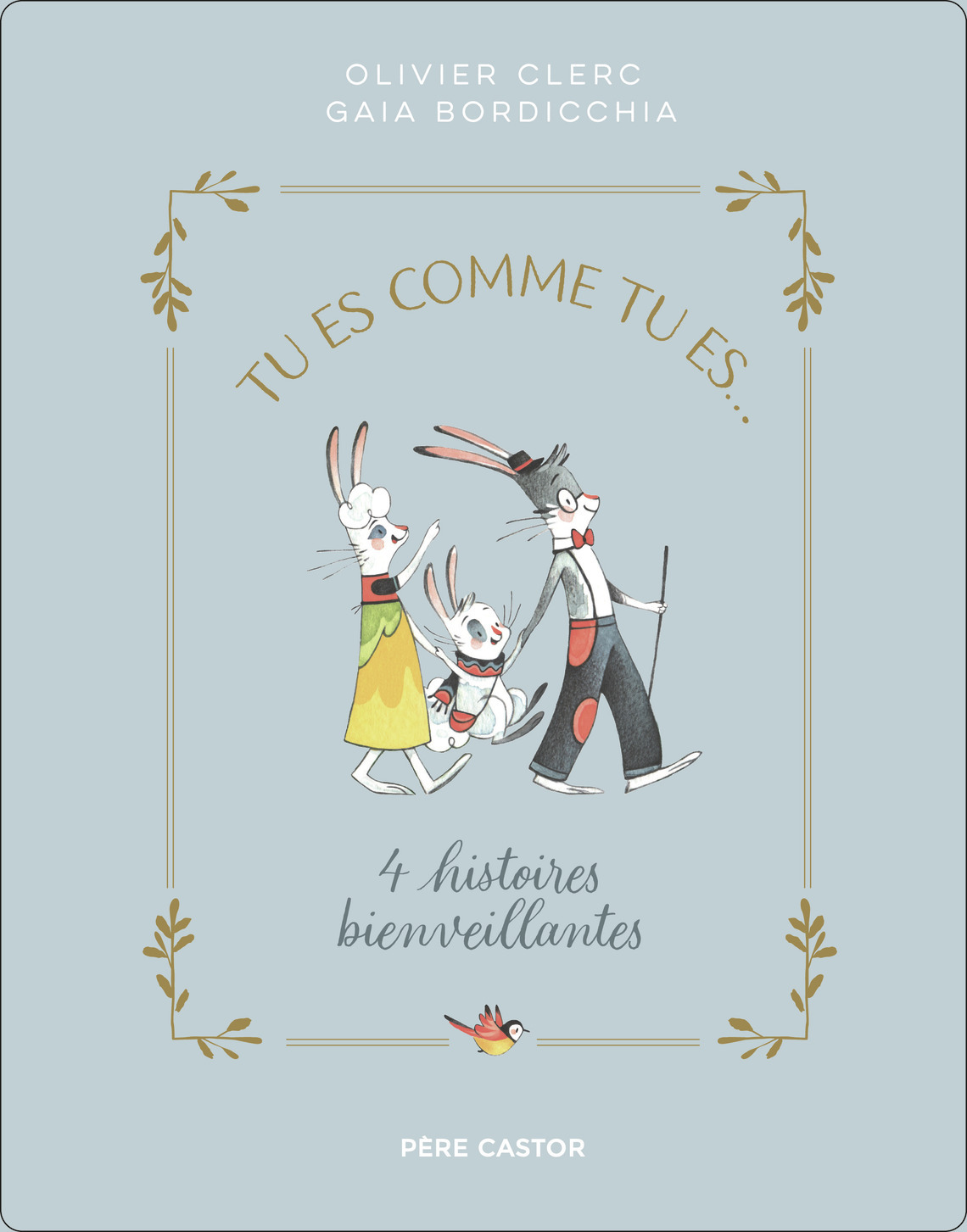 TU ES COMME TU ES... - 4 HISTOIRES BIENVEILLANTES