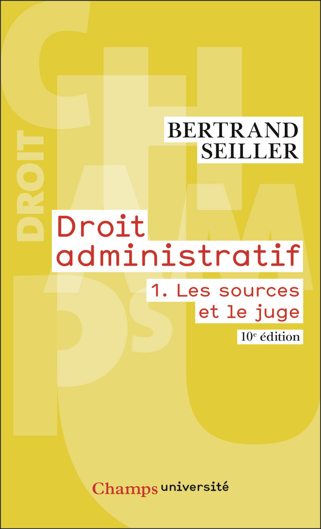 DROIT ADMINISTRATIF - VOL01 - LES SOURCES ET LE JUGE