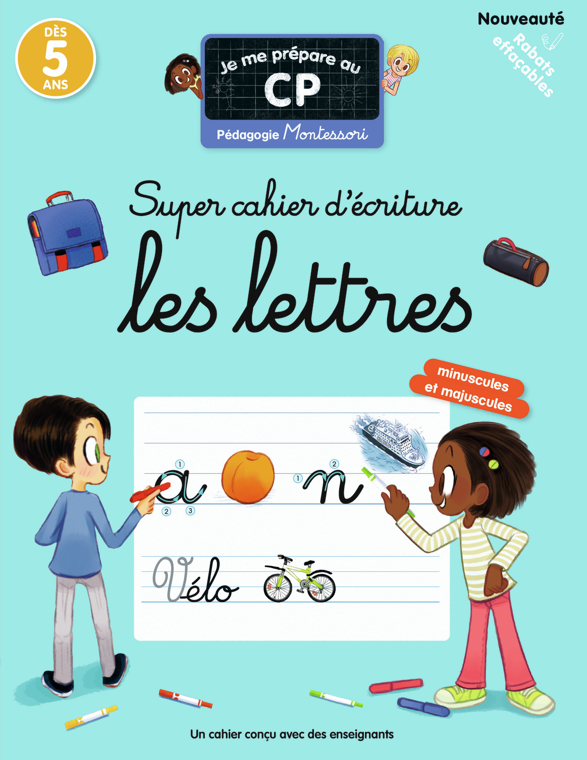 JE ME PREPARE AU CP - SUPER CAHIER D´ECRITURE : LES LETTRES - PEDAGOGIE MONTESSORI / MIEUX APPRENDRE