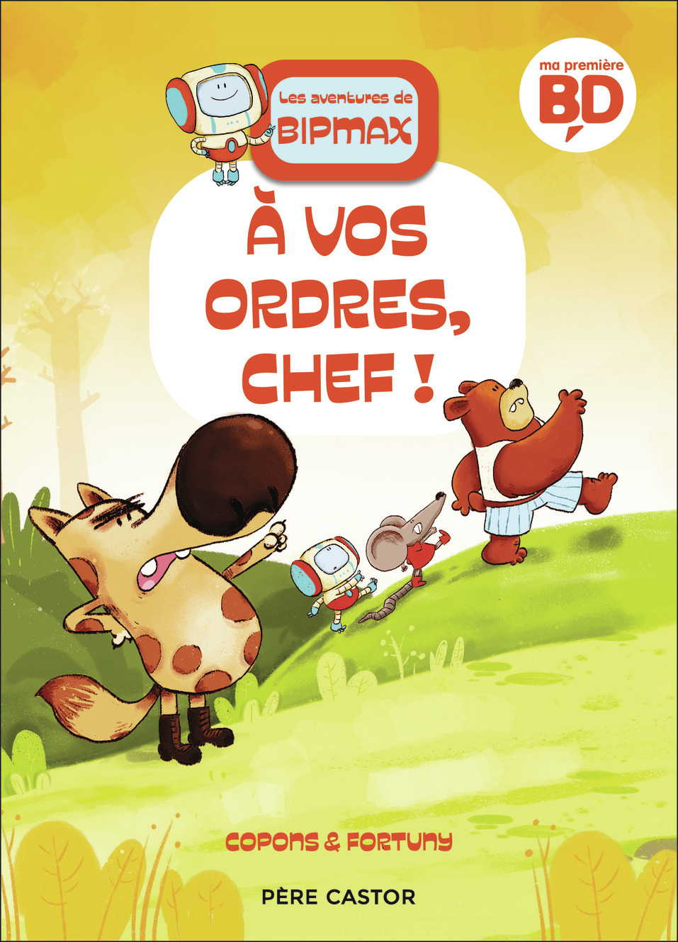 AVENTURES DE BIPMAX - T04 - A VOS ORDRES, CHEF !