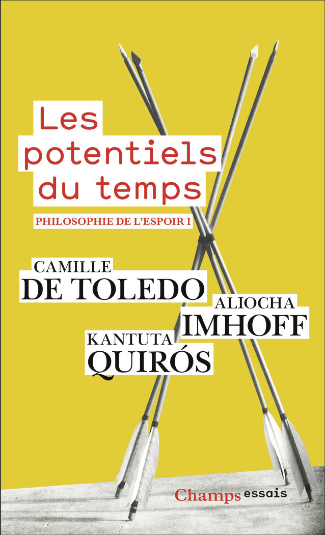 PHILOSOPHIE DE L´ESPOIR - T01 - LES POTENTIELS DU TEMPS - ART ET POLITIQUE