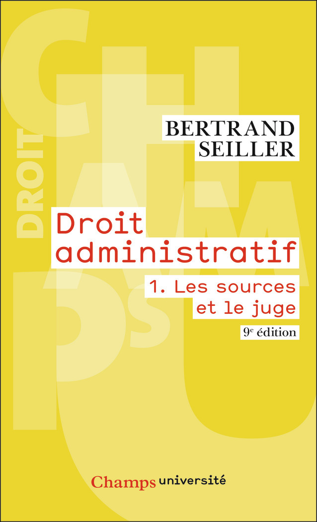DROIT ADMINISTRATIF - VOL01 - LES SOURCES ET LE JUGE
