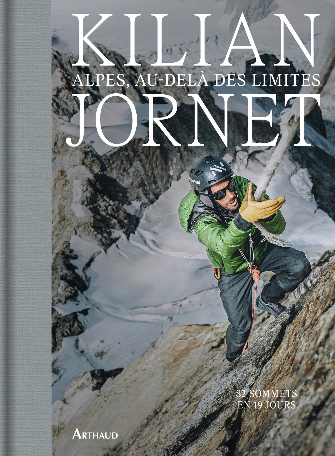 ALPES, AU-DELA DES LIMITES - 82 SOMMETS EN 19 JOURS