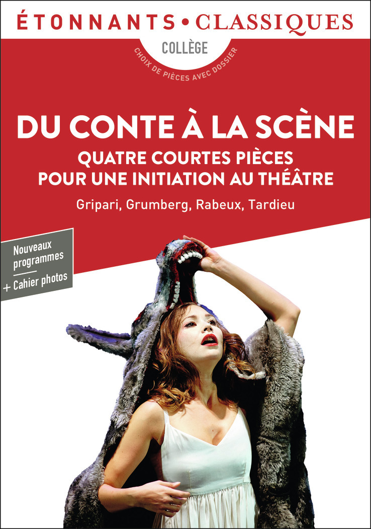 DU CONTE A LA SCENE - QUATRE COURTES PIECES POUR UNE INITIATION AU THEATRE