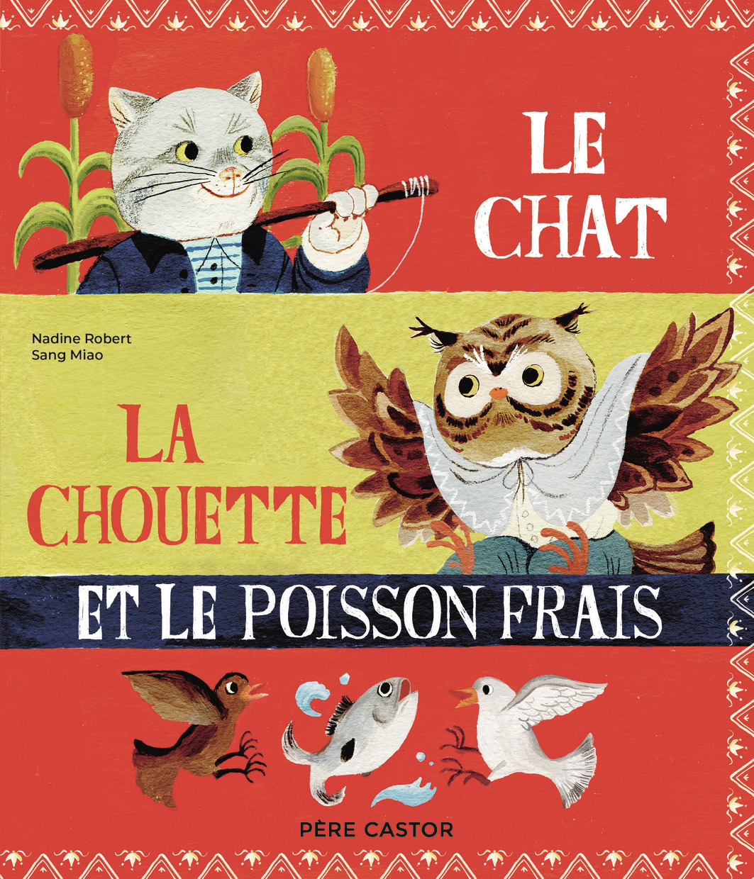 CHAT, LA CHOUETTE ET LE POISSON FRAIS