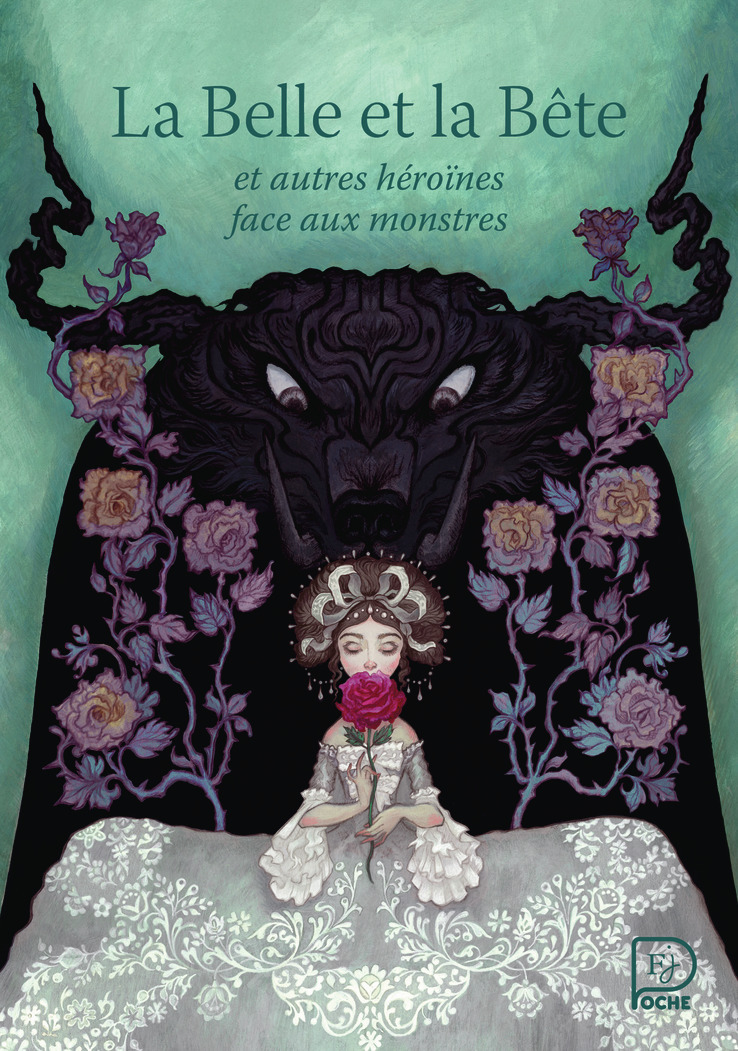 BELLE ET LA BETE - ET AUTRES HEROINES FACE AUX MONSTRES