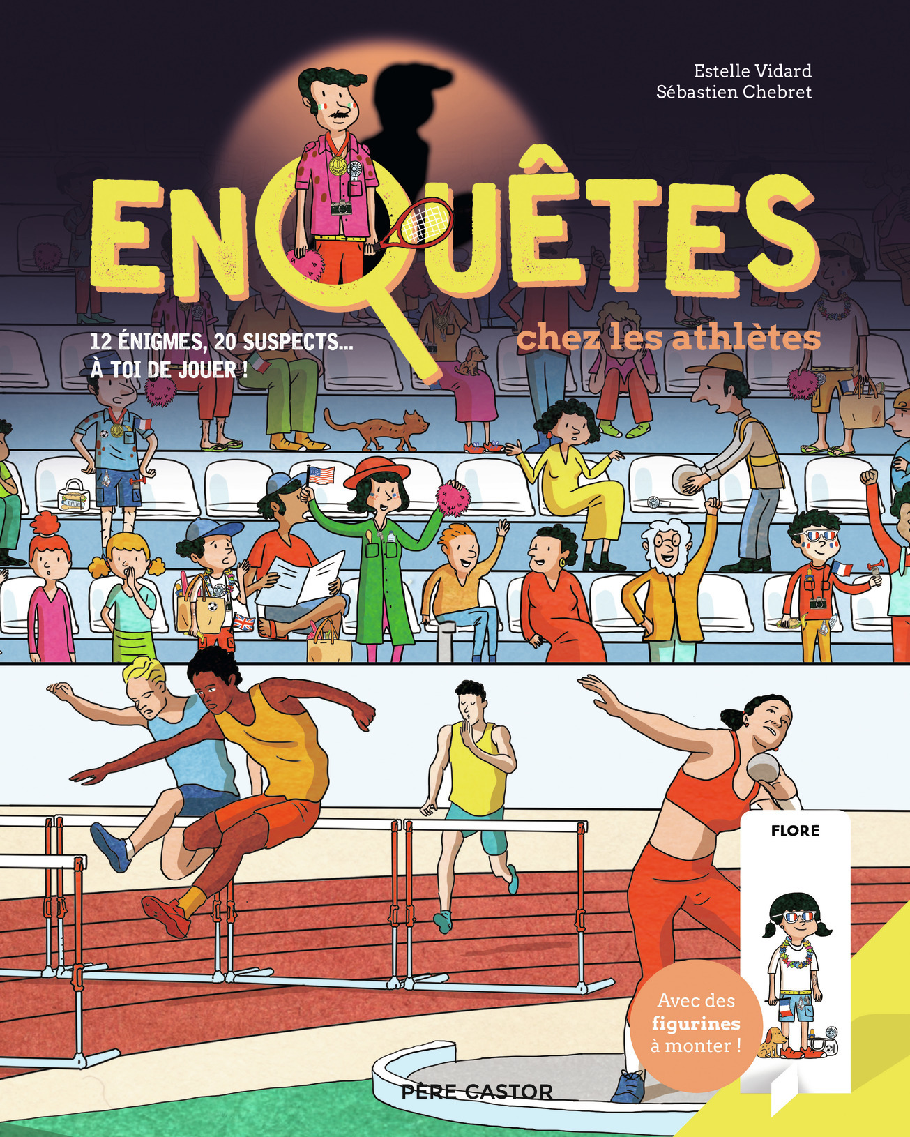 ENQUETES CHEZ LES ATHLETES - 12 ENIGMES, 20 SUSPECTS... A TOI DE JOUER !