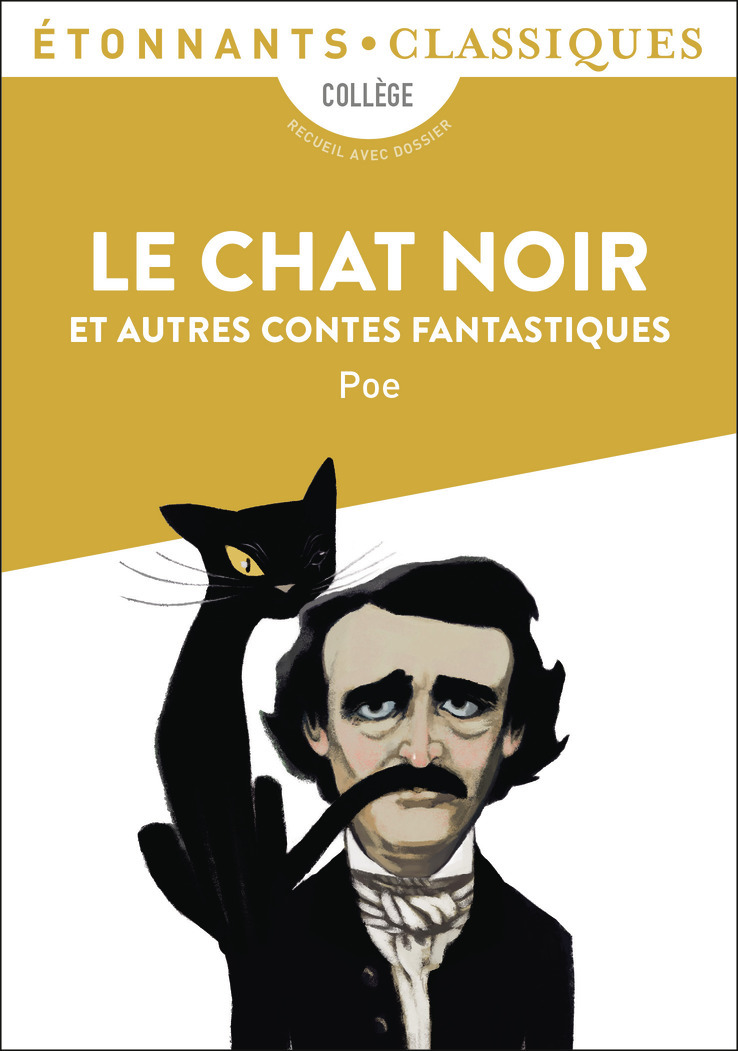 CHAT NOIR ET AUTRES CONTES FANTASTIQUES - WILLIAM WILSON - LE MASQUE DE LA MORT ROUGE - METZENGER