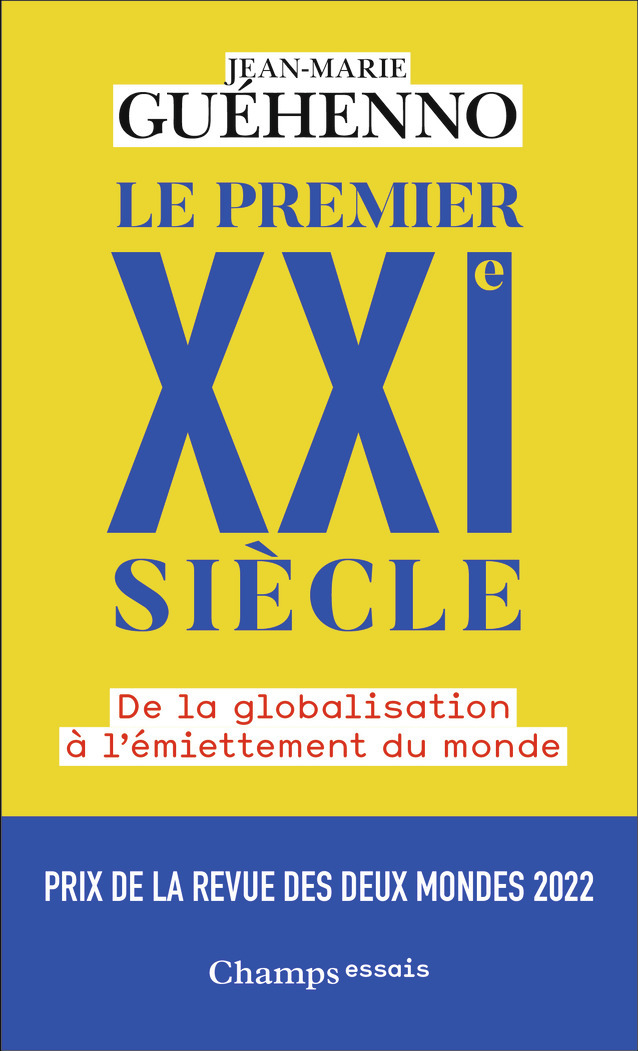 PREMIER XXI SIECLE - DE LA GLOBALISATION A L´EMIETTEMENT DU MONDE