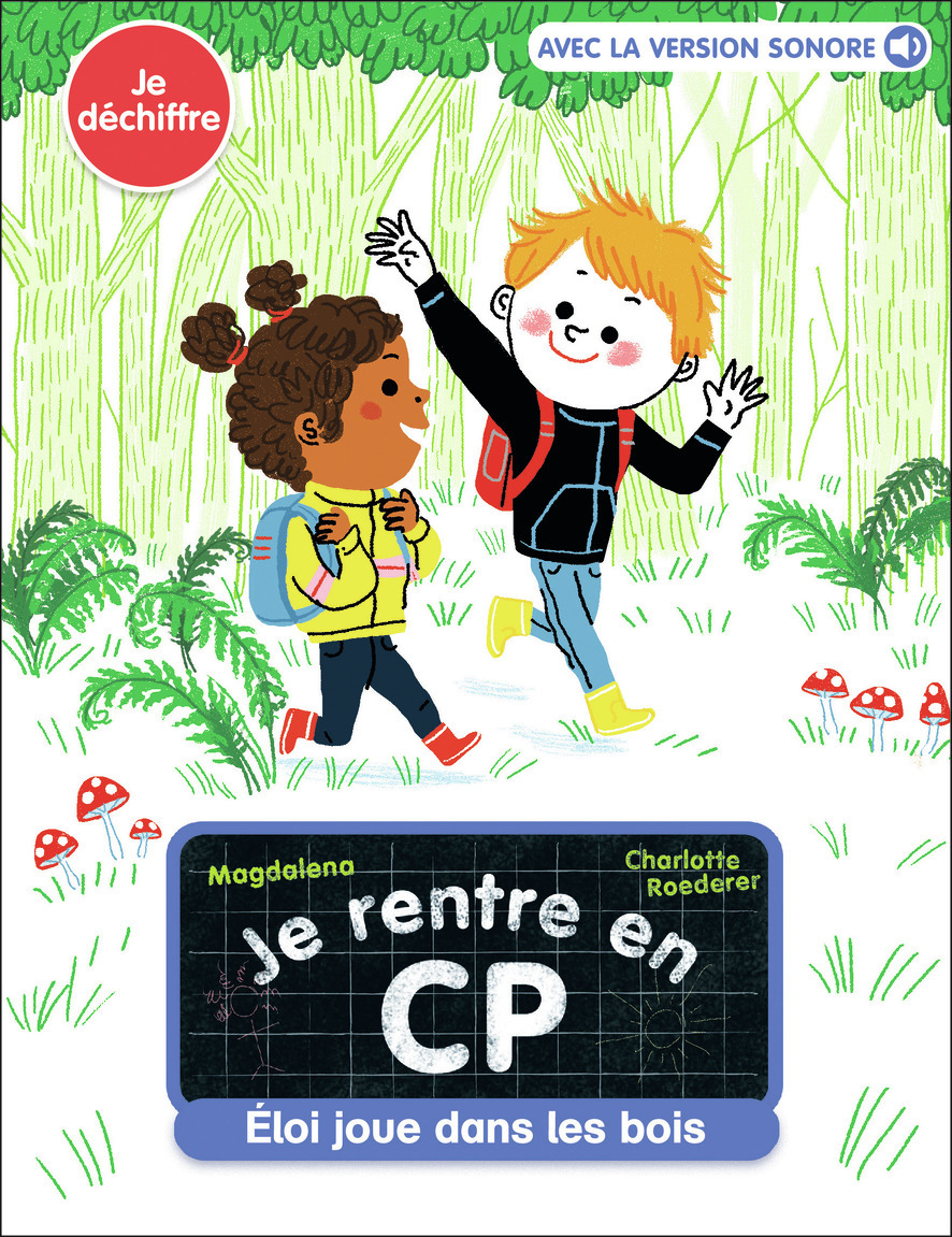 JE RENTRE EN CP - T09 - ELOI JOUE DANS LES BOIS